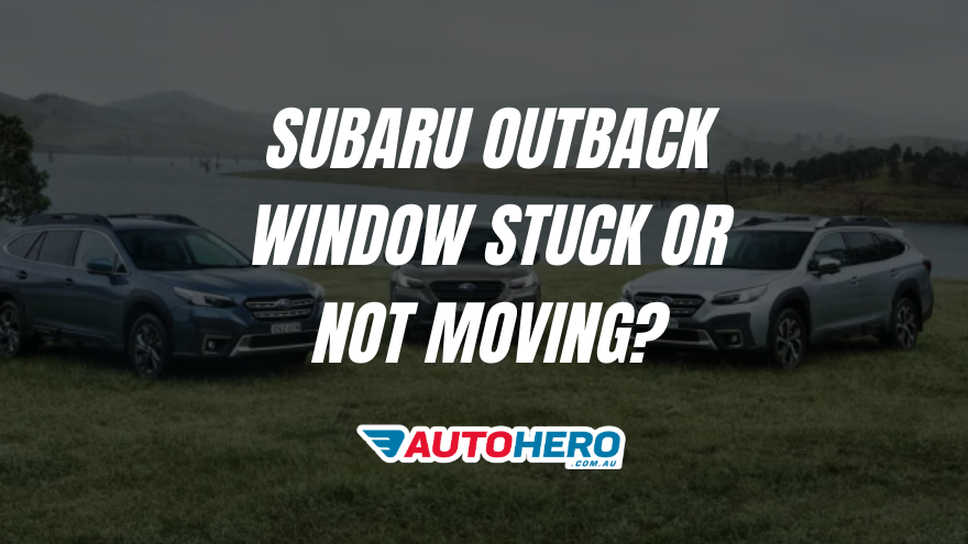 Subaru Outback Window Stuck or Not Moving?